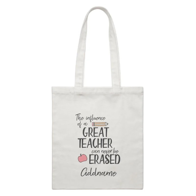 Teacher Quotes The Influence Of A Great Teacher Can Never Be Erased Addname White Canvas Bag Teacher Quotes The Influence Of A Great Teacher Can Never Be Erased Addname White Canvas Bag